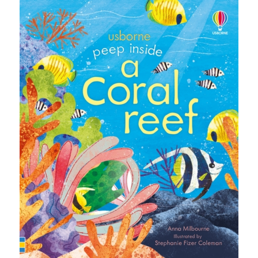 Peep Inside a Coral Reef - By Anna Milbourne