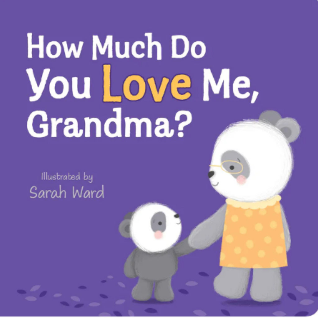 How Much Do You Love Me, Grandma? -  Sarah Ward