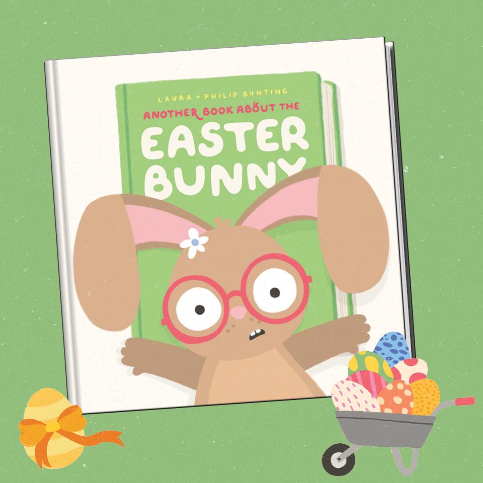 Another Book about the Easter Bunny I  Laura Bunting