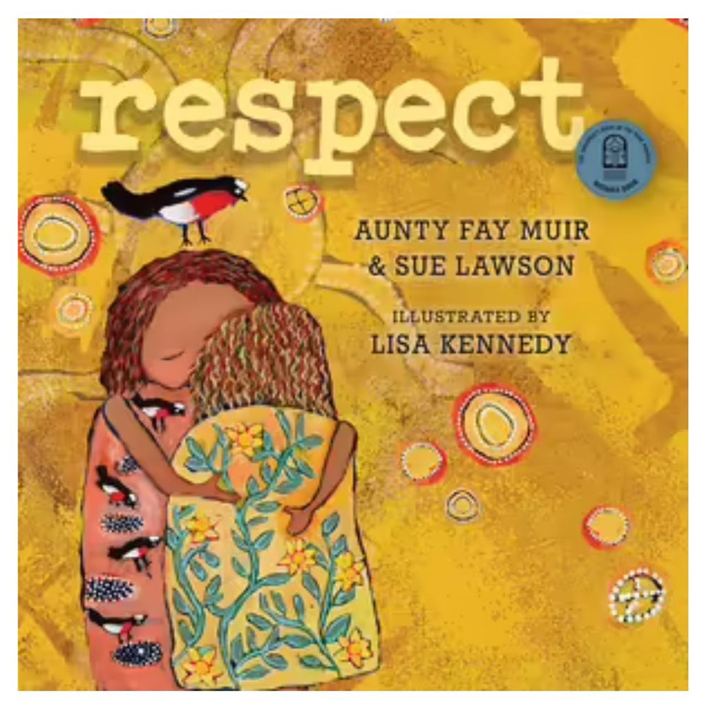 Respect - By Aunty Fay Muir & Sue Lawson