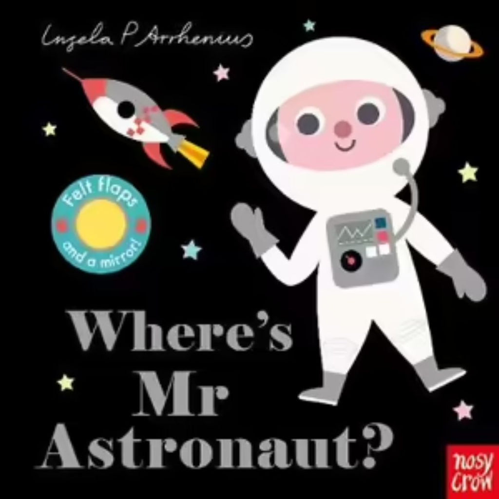 Where's Mr Astronaut? - By Ingela P Arrhenius