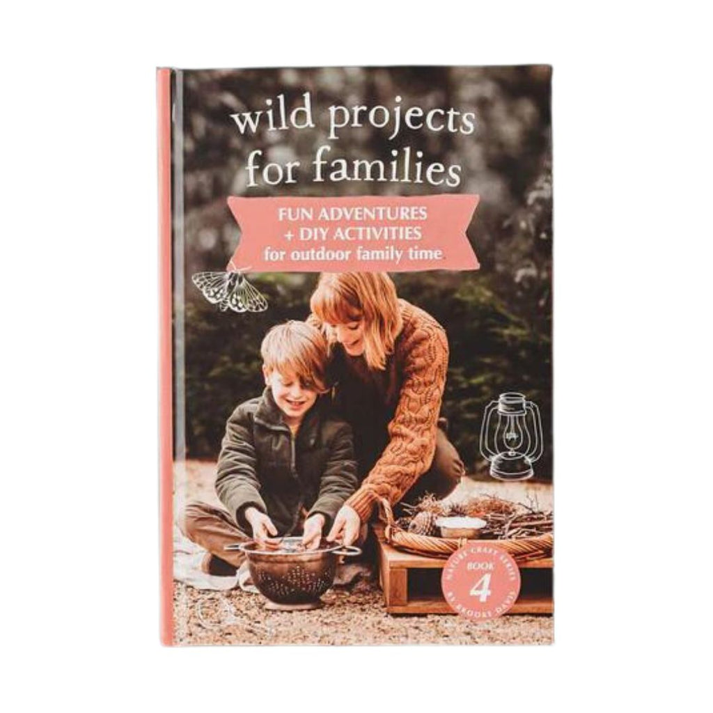Wild Projects for Families - By Brooke Davis