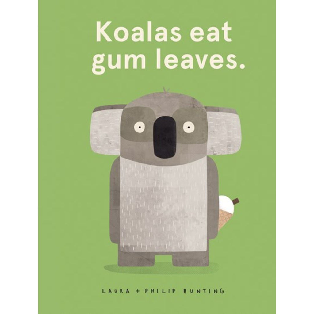 Koalas eat Gum Leaves - By Laura Bunting