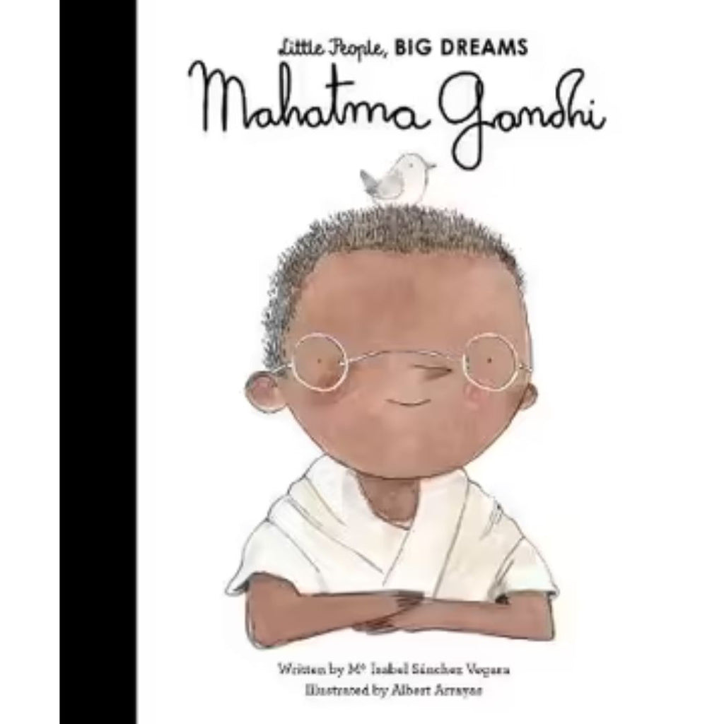 Little People Big Dreams: Mahatma Gandhi - By Maria Isabel Sanchez Vegara