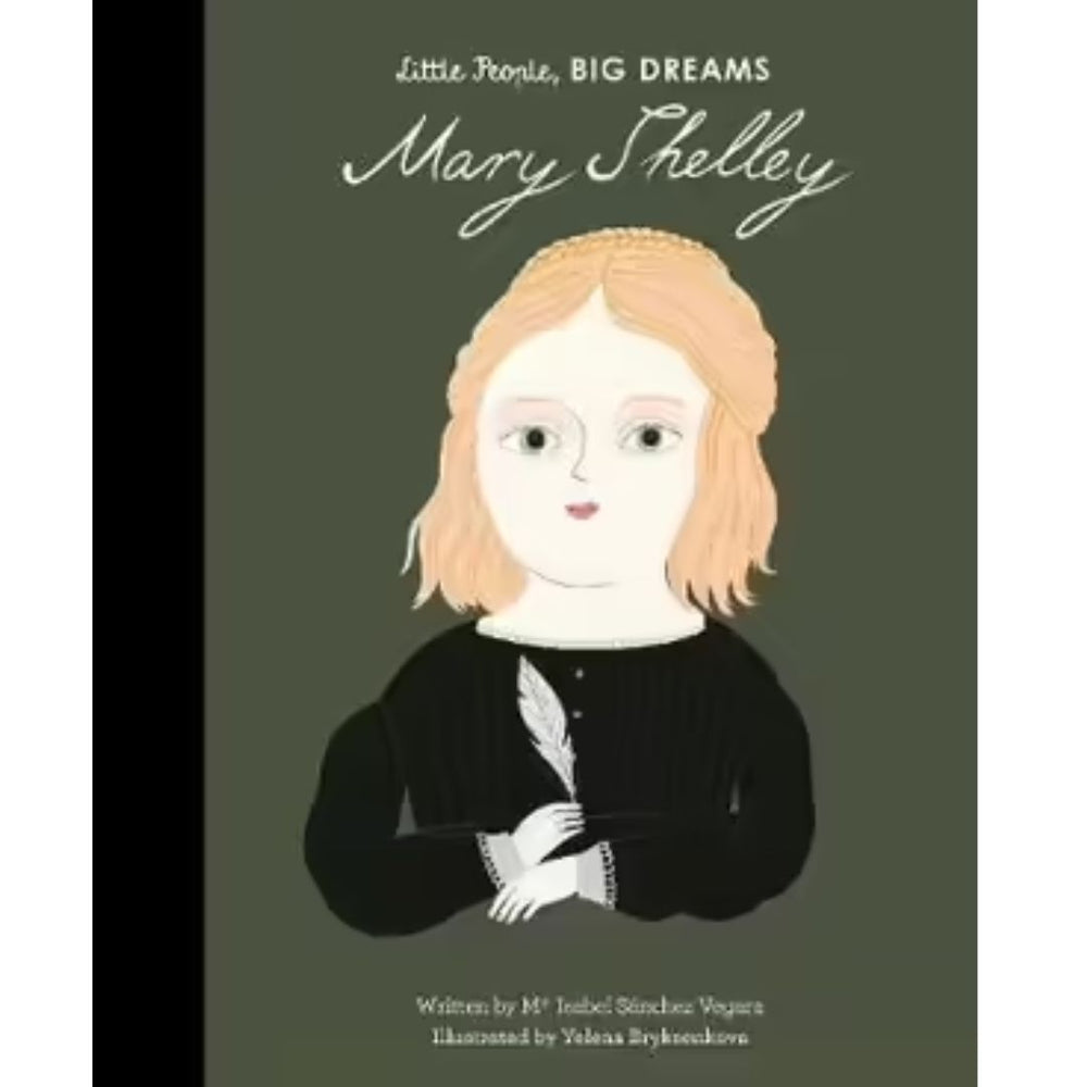 Little People Big Dreams: Mary Shelley - By Maria Isabel Sanchez Vegara