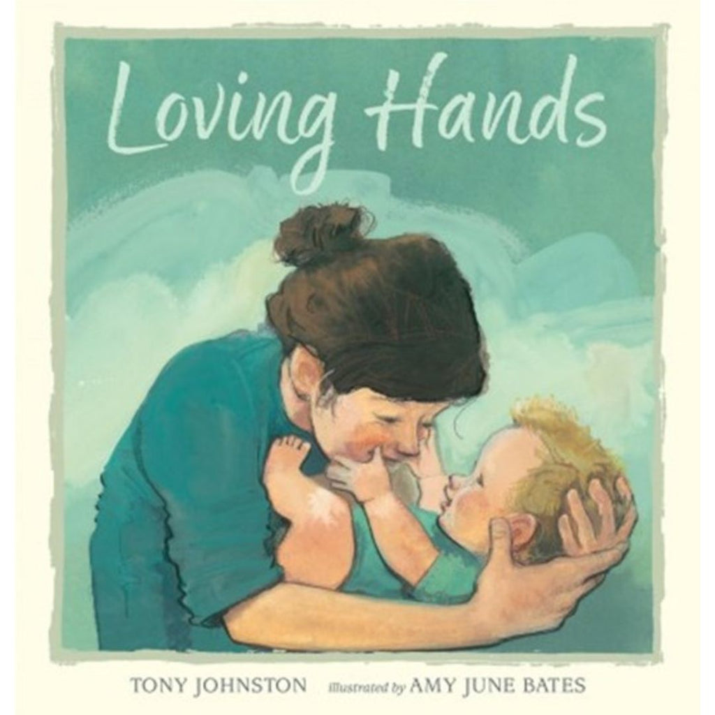 Loving Hands - By Tony Johnston