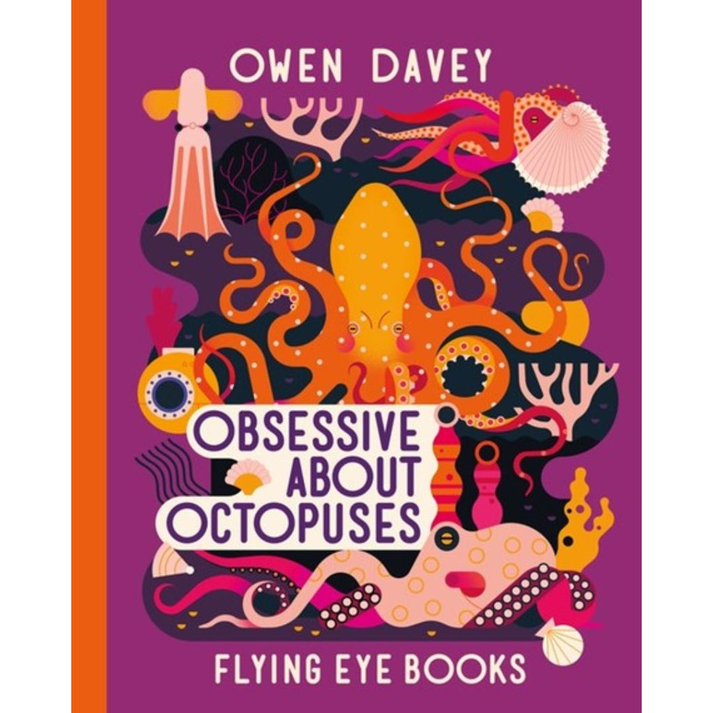 Obsessive About Octopuses - By Owen Davey