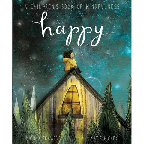Happy: A Children's Book of Mindfulness - By Nicola Edwards