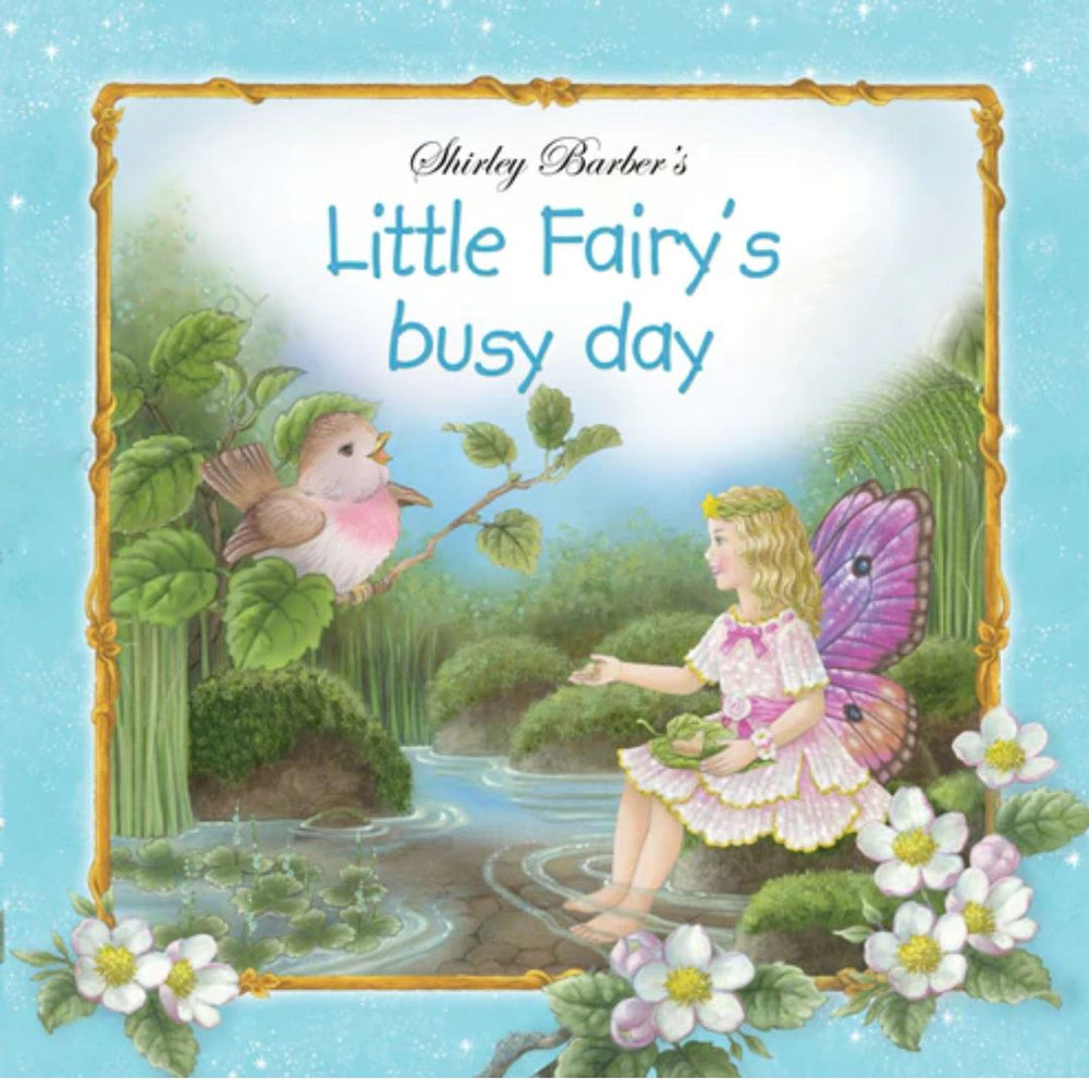 Little Fairy's Busy Day - Shirley Barber