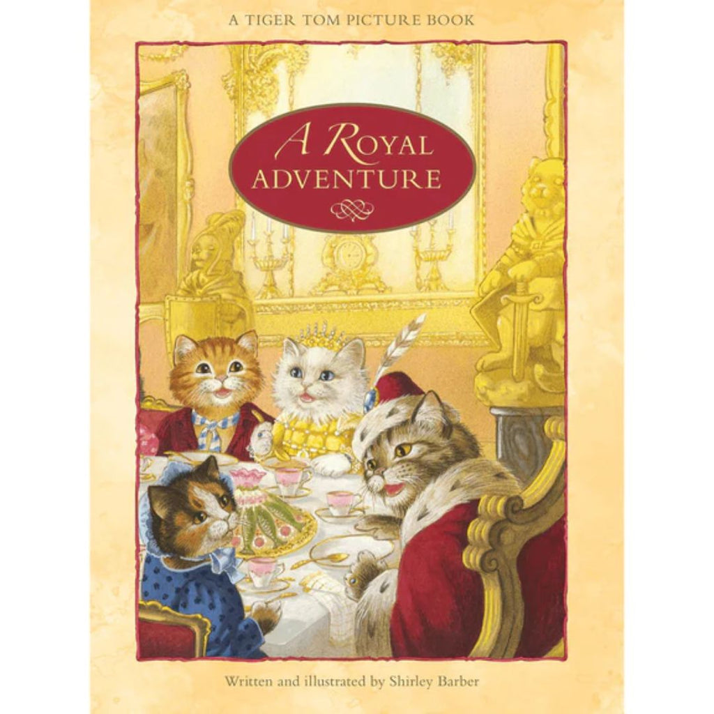 Tiger Tom: A Royal Adventure - Shirley Barber