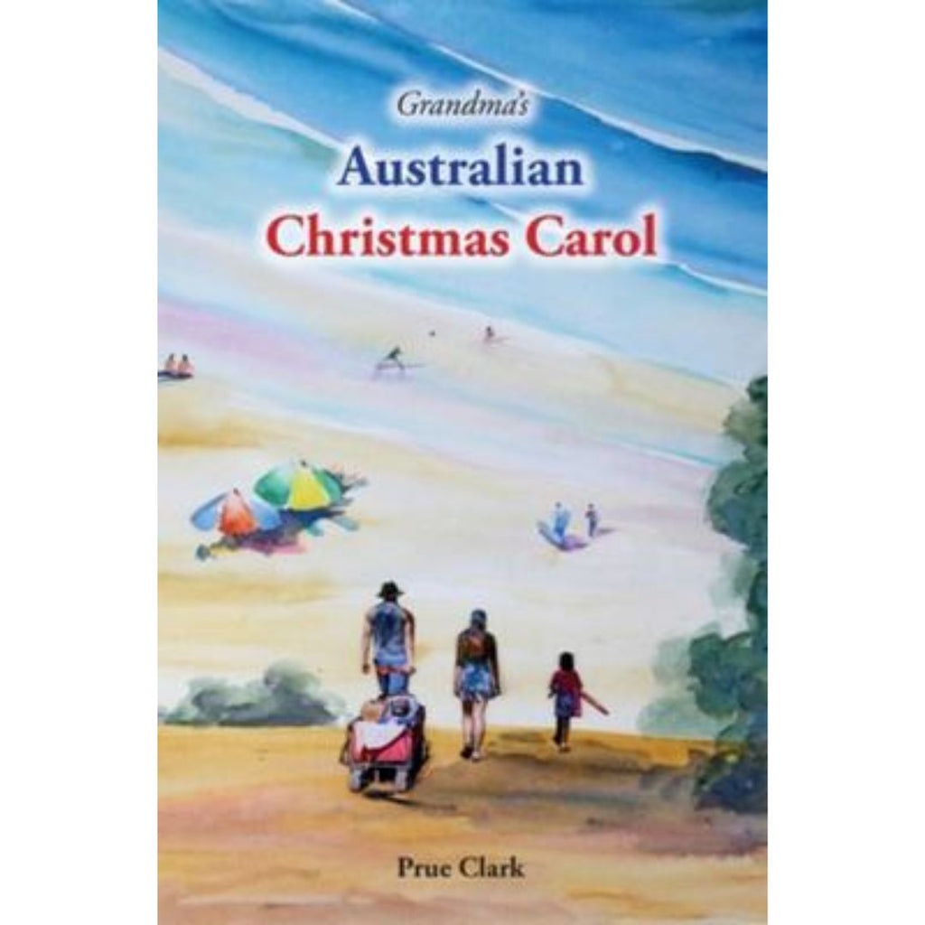 Grandma's Australian Christmas Carol - By Prue Clark