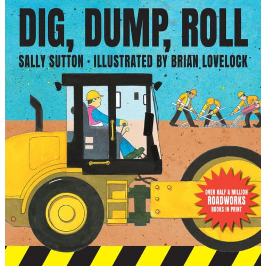 Dig, Dump, Roll - By Sally Sutton