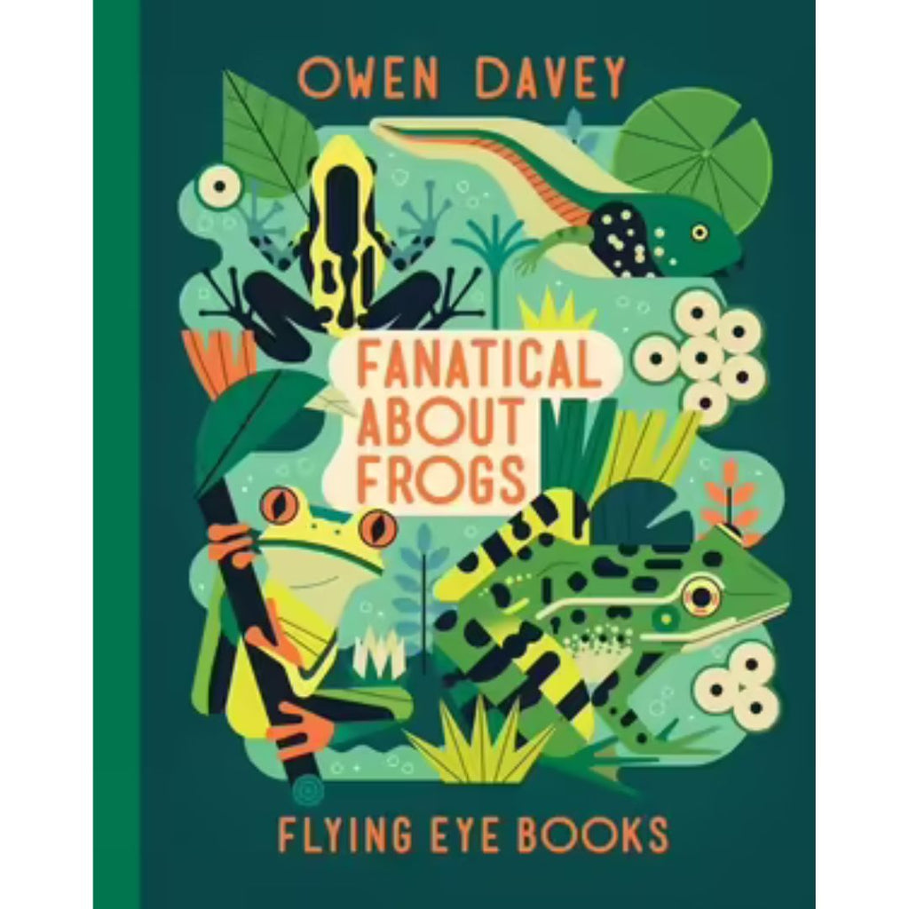 Fanatical About Frogs - By Owen Davey