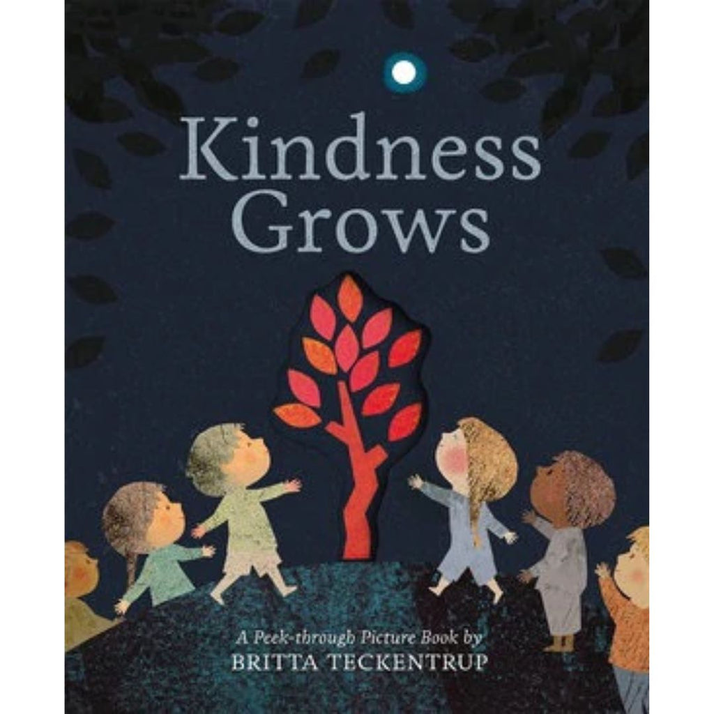 Kindness Grows - By Britta Teckentrup