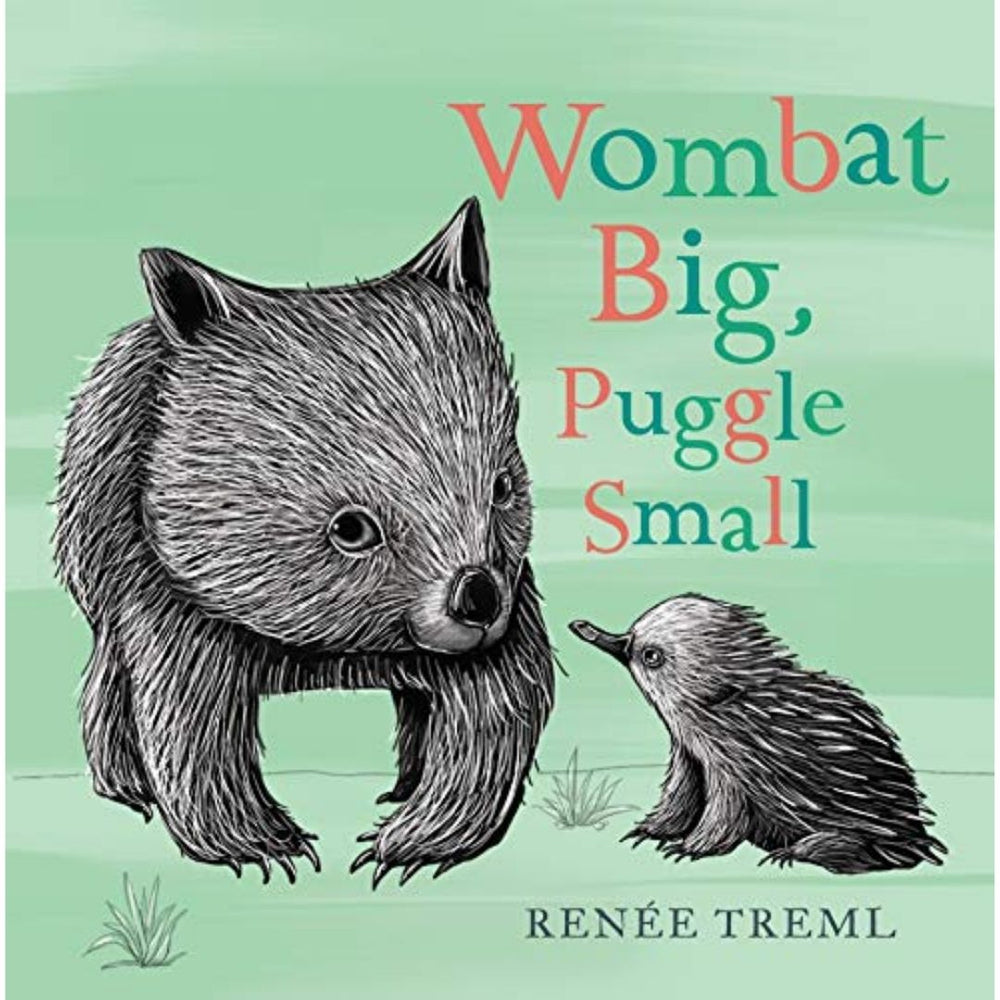 Wombat Big, Puggle Small -By Renee Treml