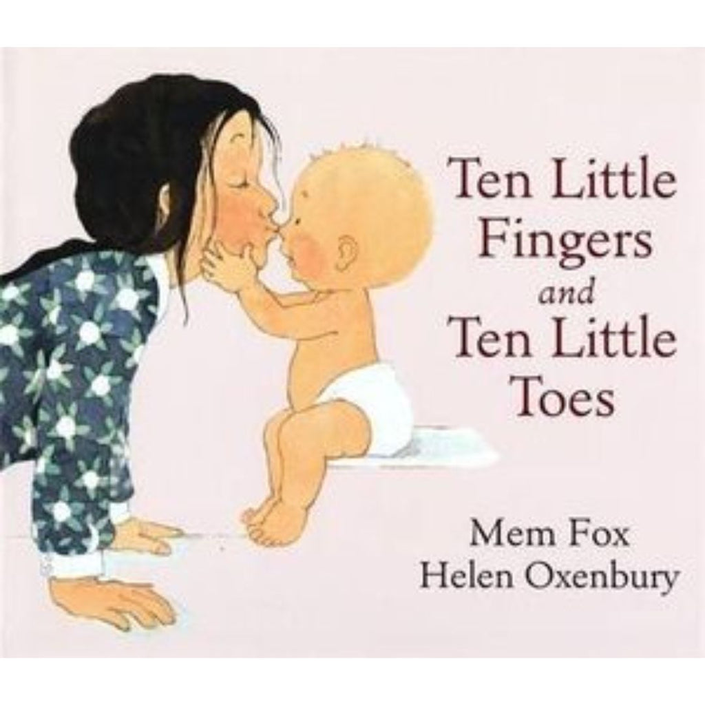 Ten Little Fingers and Ten Little Toes - By Mem Fox