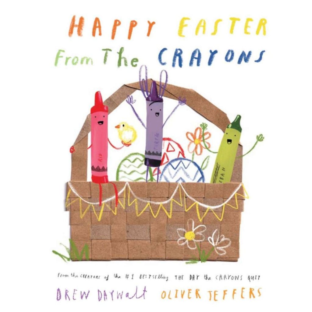 Happy Easter from the Crayons - By Drew Daywalt