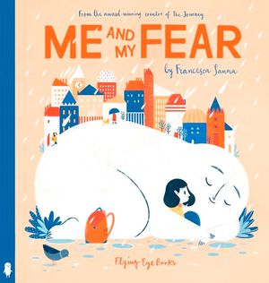 Me and My Fear - By Francesca Sanna