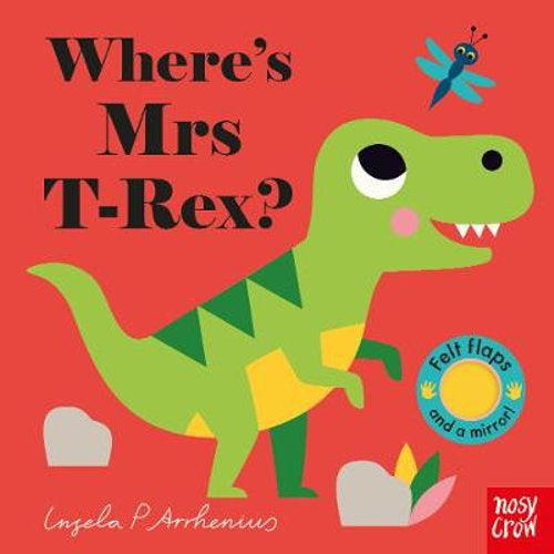Where's Mrs T-Rex - By Ingela P Arrhenius